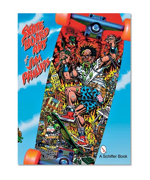 Book Cover The Skateboard Art of Jim Phillips