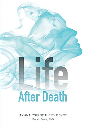 Book Cover Life After Death: An Analysis of the Evidence