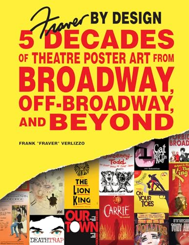 Fraver by Design: Five Decades of Theatre Poster Art from Broadway, Off-Broadway, and Beyond