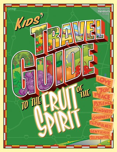 Book Cover Kids' Travel Guide to the Fruit of the Spirit