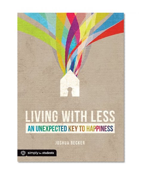 Book Cover Living With Less: An Unexpected Key to Happiness (Simply for Students)