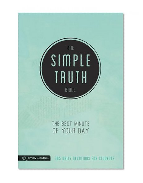 Book Cover The Simple Truth Bible: The Best Minute of Your Day (Simply for Students)