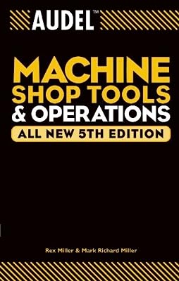 Book Cover Audel Machine Shop Tools and Operations