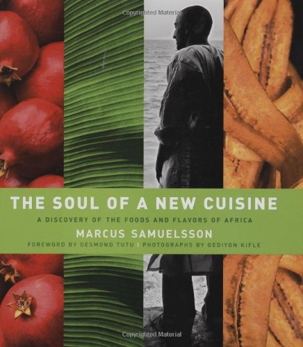 Book Cover The Soul of a New Cuisine: A Discovery of the Foods and Flavors of Africa