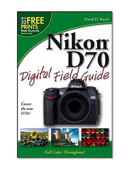 Nikon D70 Digital Field Guide
