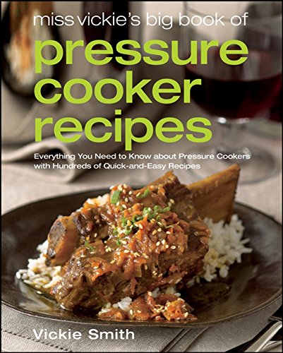 Book Cover Miss Vickie's Big Book of Pressure Cooker Recipes