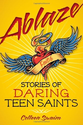 Book Cover Ablaze: Stories of Daring Teen Saints