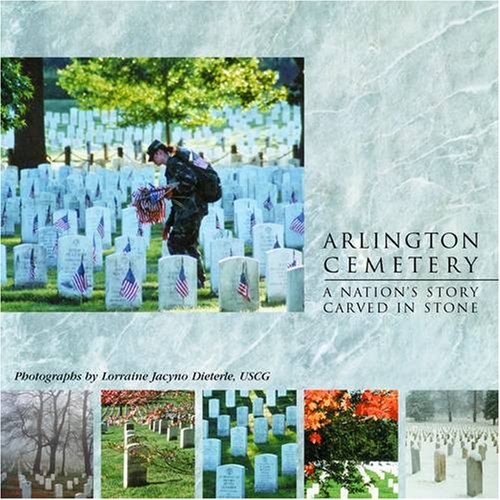 Book Cover Arlington Cemetery: A Nation's Story Carved in Stone