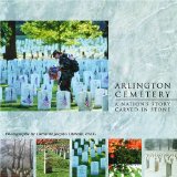 Arlington Cemetery: A Nation's Story Carved in Stone