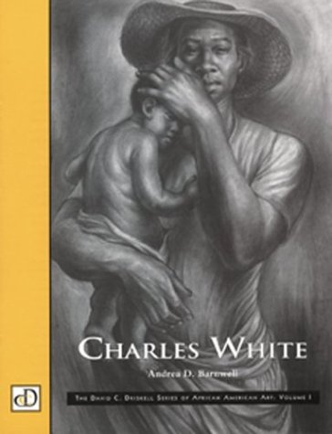 Book Cover Charles White (David C. Driskell Series of African American Art, V. 1)