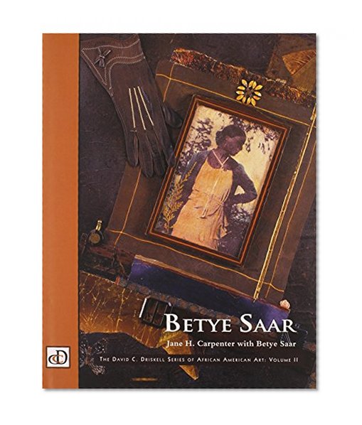 Book Cover Betye Saar (The David C. Driskell Series of African American Art, V. 2) (Vol 2)