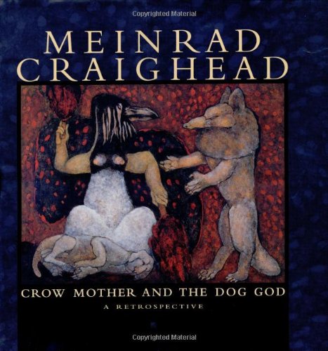 Book Cover Meinrad Craighead: Crow Mother and the Dog God: A Restrospective (Pomegranate Catalog)