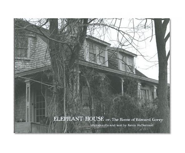 Book Cover Elephant House: Or, the Home of Edward Gorey (Pomegranate Catalog)