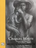 Charles White (David C. Driskell Series of African American Art, V. 1)