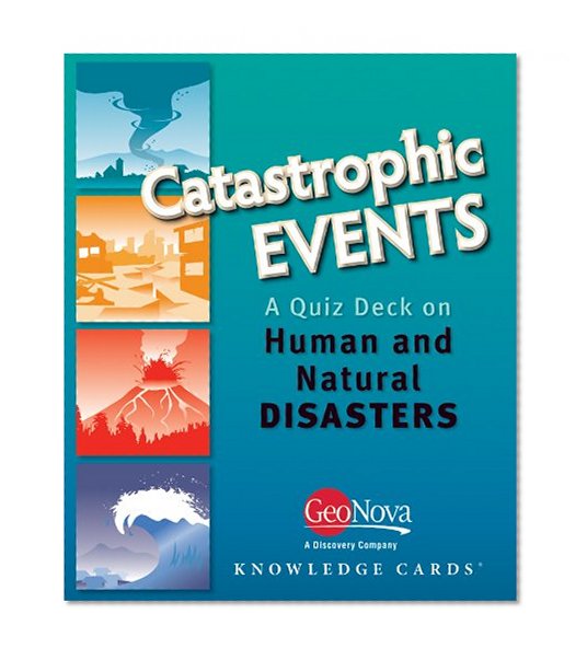Book Cover Catastrophic Events: A Knowledge Cards Quiz Deck on Human and Natural Disasters