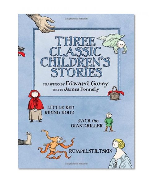 Book Cover Three Classic Children's Stories: Little Red Riding Hood, Jack the Giant-Killer, and Rumpelstiltskin