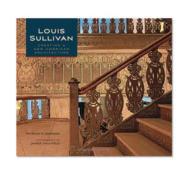 Book Cover Louis Sullivan: Creating a New American Architecture