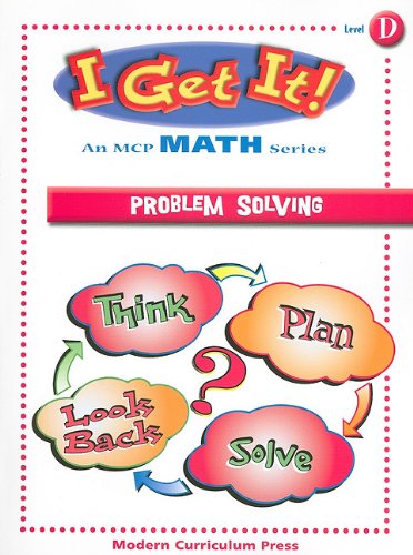 Problem Solving, Level D: Student Workbook - I Get It an MCP Math Series
