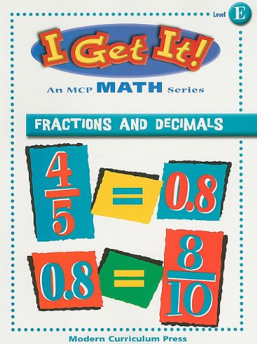 I GET IT MATH, FRACTIONS AND DECIMALS, LEVEL E, STUDENT EDITION (I Get It! Level E)