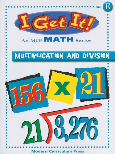 I GET IT MATH, MULTIPLICATION AND DIVISION, LEVEL E, STUDENT EDITION (MATH STRANDS)