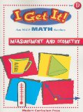 I GET IT MATH, GEOMETRY AND MEASUREMENT, LEVEL D, STUDENT EDITION (I Get It! Level D)