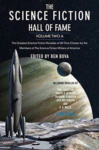 Book Cover The Science Fiction Hall of Fame, Volume Two A: The Greatest Science Fiction Novellas of All Time Chosen by the Members of The Science Fiction Writers of America (SF Hall of Fame, 2)