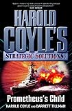 Prometheus's Child: Harold Coyle's Strategic Solutions, Inc.