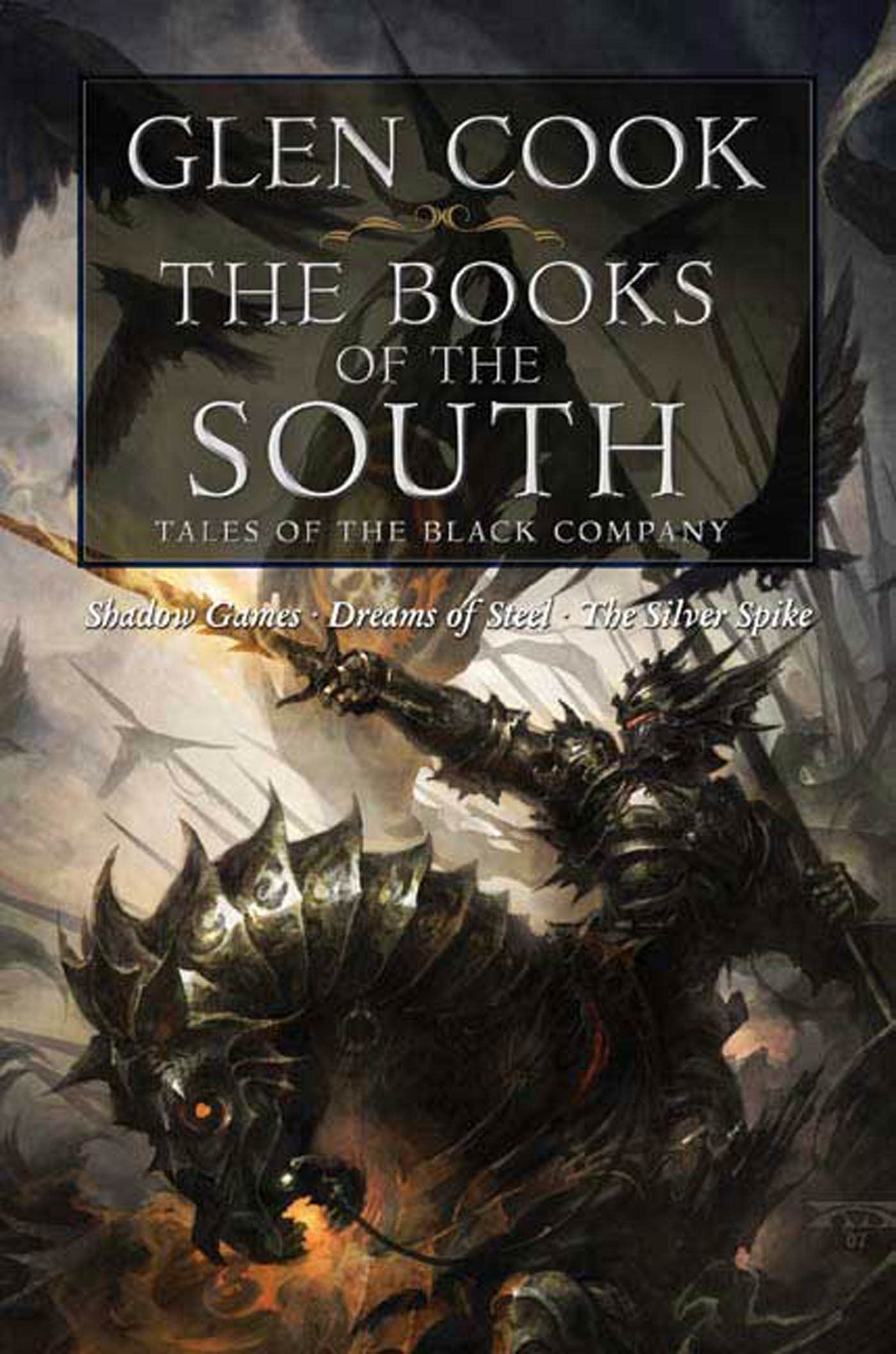 Book Cover Books of the South: Tales of the Black Company (Shadow Games / Dreams of Steel / The Silver Spike)