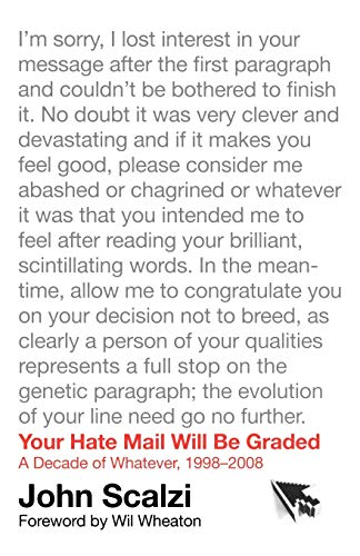 Your Hate Mail Will Be Graded: A Decade of Whatever, 1998-2008