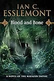 Blood and Bone: A Novel of the Malazan Empire