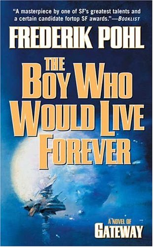 Book Cover The Boy Who Would Live Forever: A Novel of Gateway (Heechee)