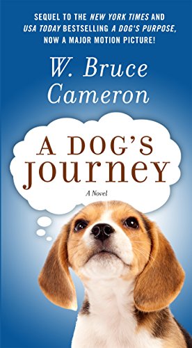Book Cover A Dog's Journey: A Novel (A Dog's Purpose)