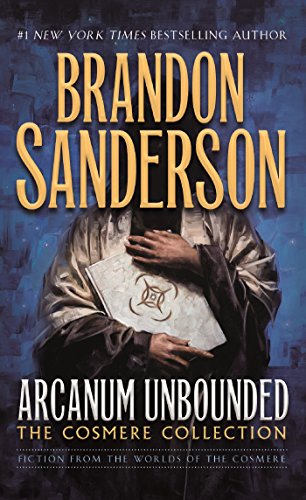 Book Cover Arcanum Unbounded: The Cosmere Collection (The Kharkanas Trilogy (3))