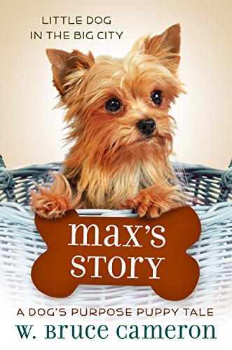 Book Cover Max's Story: A Dog's Purpose Puppy Tale (A Dog's Purpose Puppy Tales)