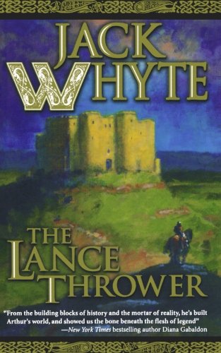 The Lance Thrower (Camulod Chronicles, 8)