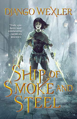 Book Cover Ship of Smoke and Steel: The Wells of Sorcery, Book One (The Wells of Sorcery Trilogy, 1)
