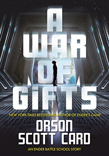 Book Cover A War of Gifts: An Ender Battle School Story (Other Tales from the Ender Universe)