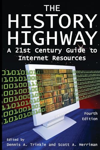The History Highway: A 21st-century Guide to Internet Resources