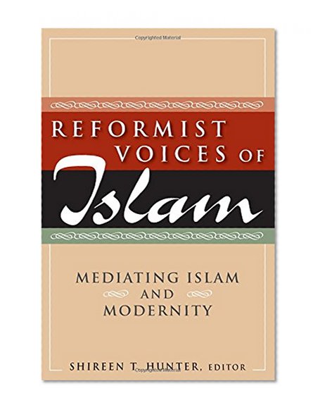 Reformist Voices of Islam: Mediating Islam and Modernity
