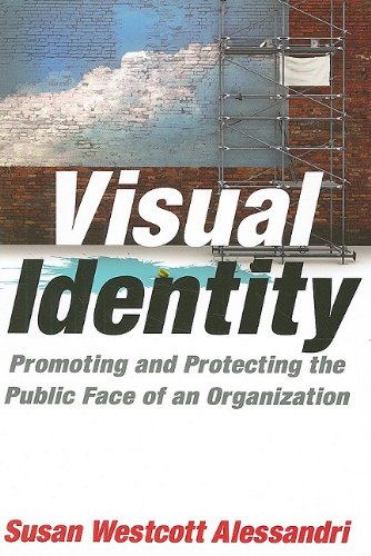 Visual Identity: Promoting and Protecting the Public Face of an Organization