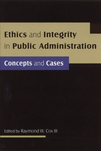 Ethics and Integrity in Public Administration: Concepts and Cases