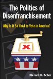 The Politics of Disenfranchisement: Why Is It So Hard to Vote in America?