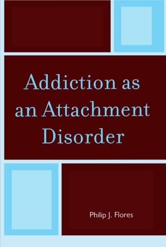 Book Cover Addiction as an Attachment Disorder