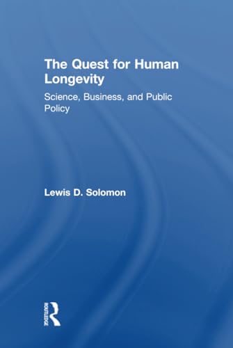 The Quest for Human Longevity: Science, Business and Public Policy