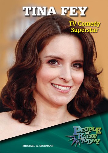 Tina Fey: TV Comedy Superstar (People to Know Today)