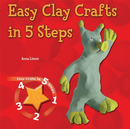 Easy Clay Crafts in 5 Steps (Easy Crafts in 5 Steps)