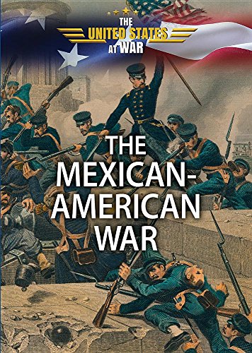 The Mexican-American War (United States at War)