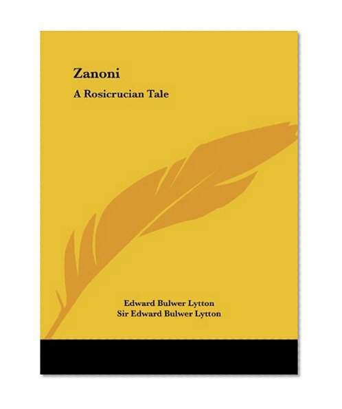 Book Cover Zanoni: A Rosicrucian Tale