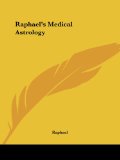 Raphael's Medical Astrology