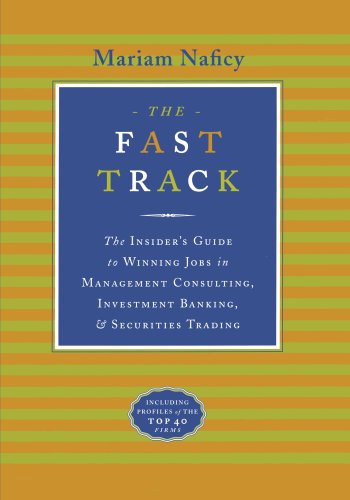 Book Cover The Fast Track: The Insider's Guide to Winning Jobs in Management Consulting, Investment Banking, & Securities Trading